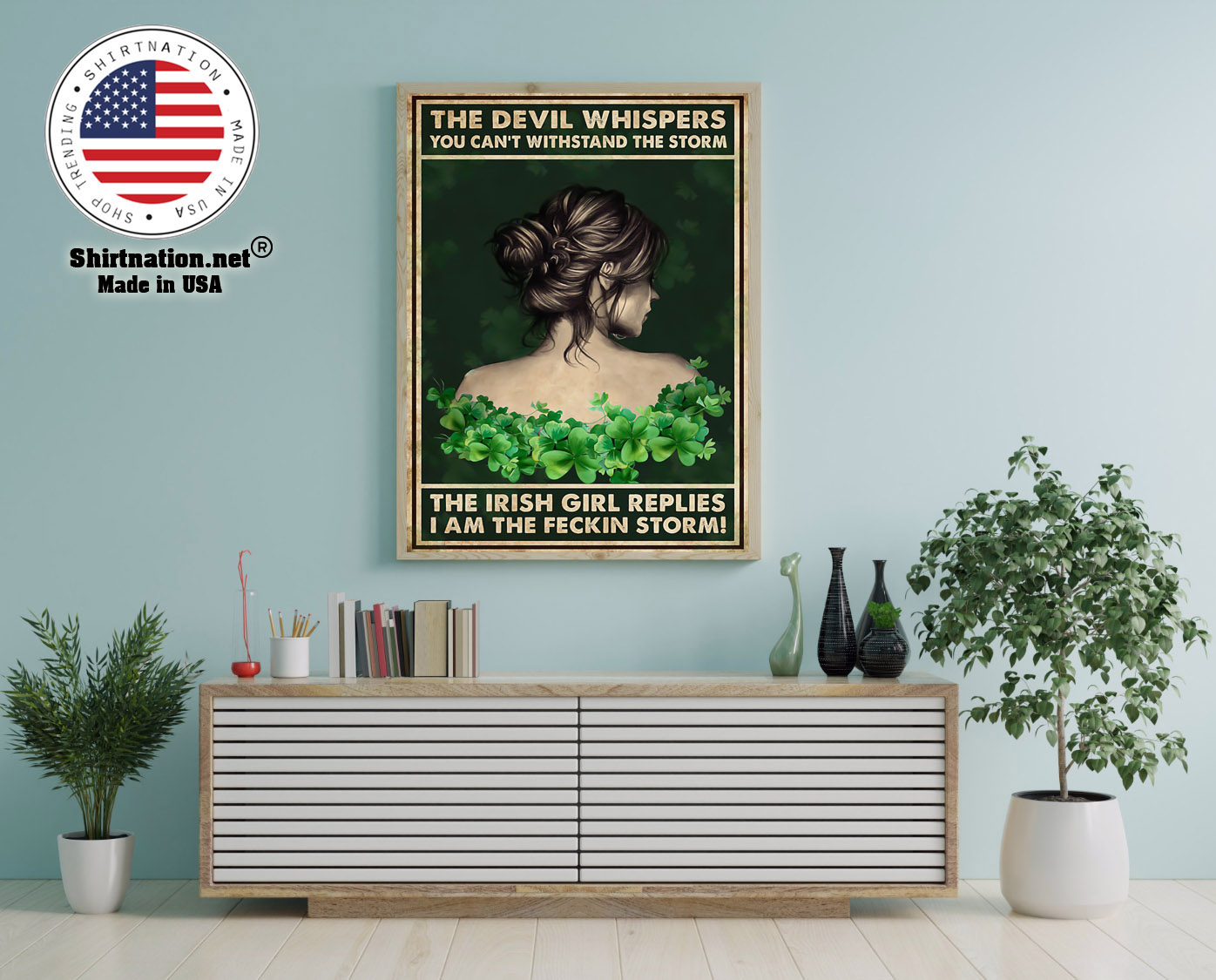 The Irish girl The devil whispers you cant withstand the storm poster 10