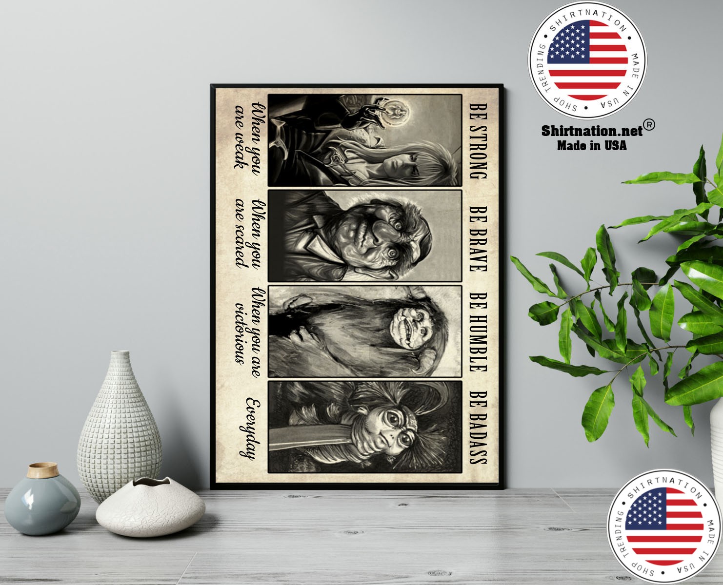 The labyrinth characters be strong be brave be humble be badass poster 13