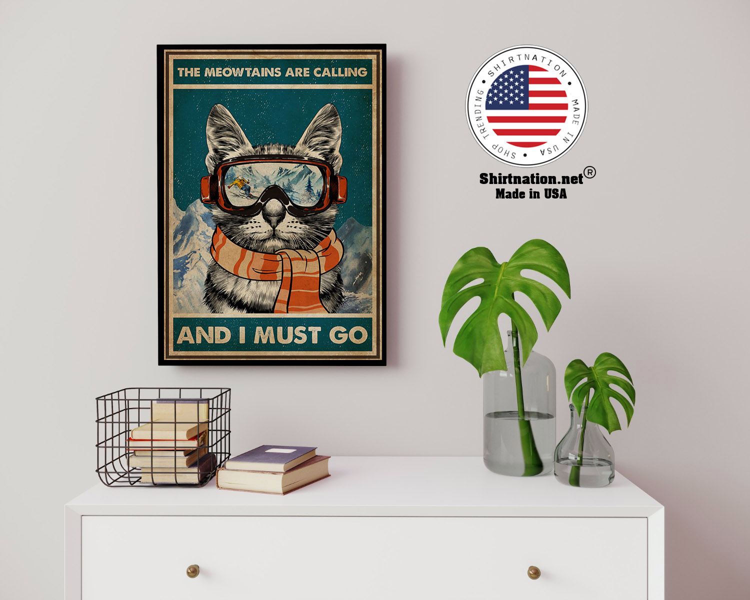 The meowtains are calling and I must go poster 14
