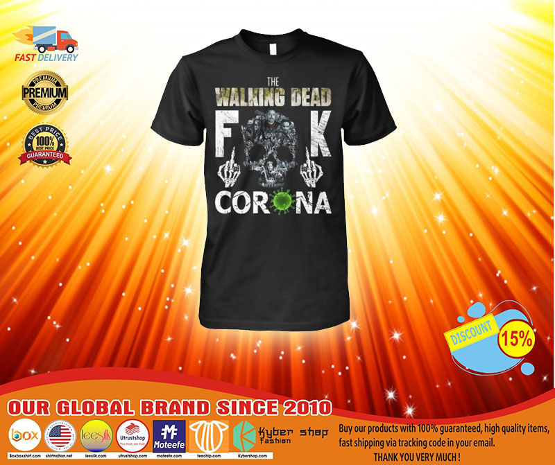 The walking dead fuck corona shirt