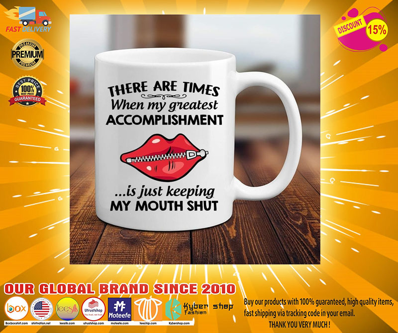 There are times when my greatest accomplishment mug2