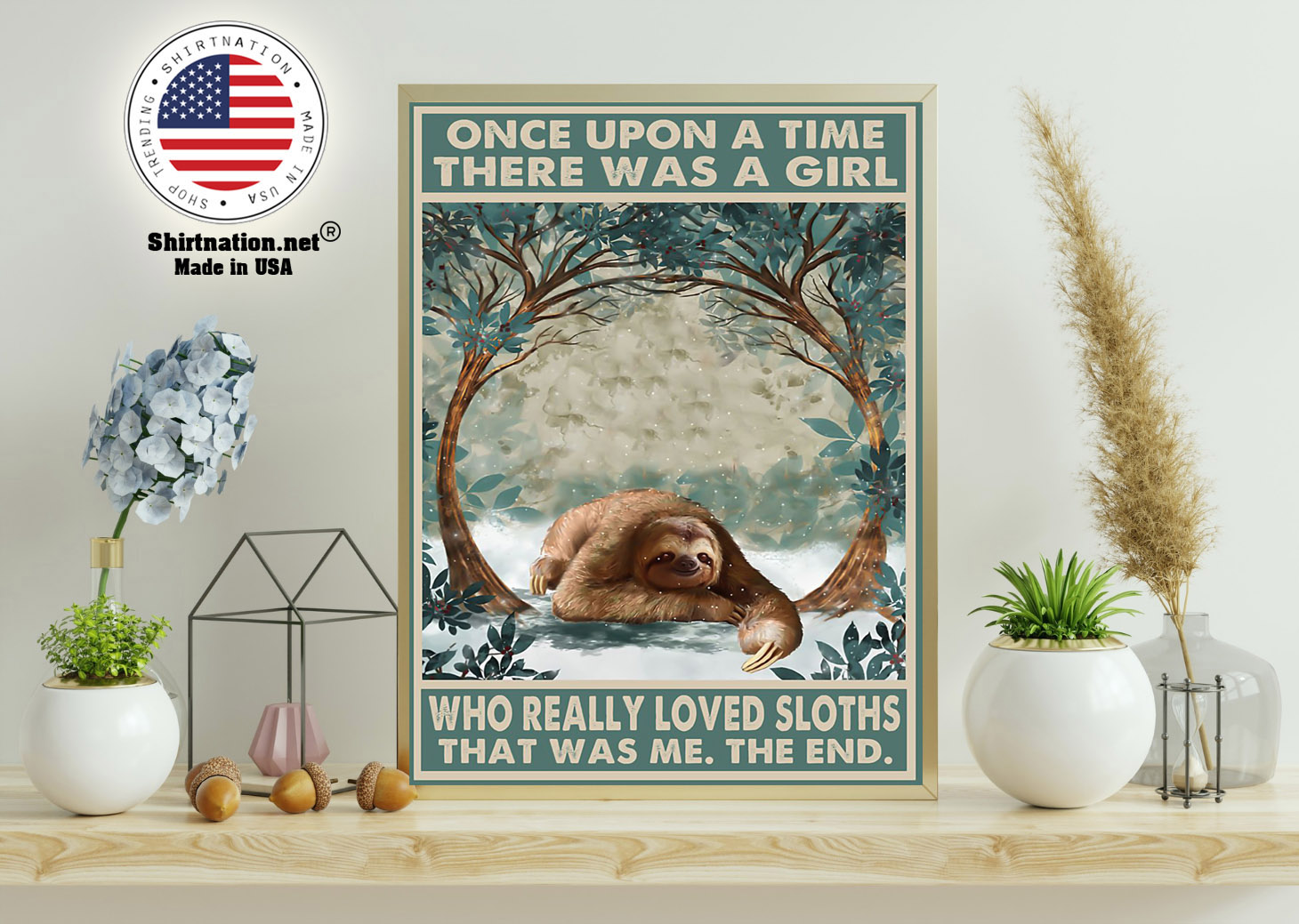 There was a girl who really loved sloths that was me poster 15