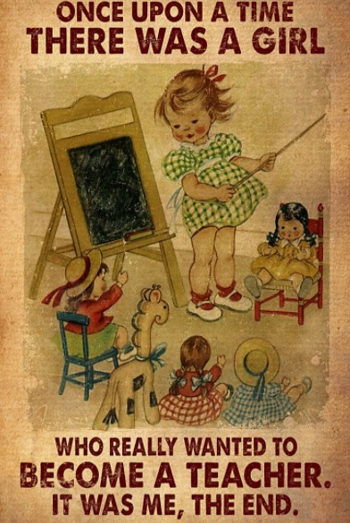 There was a girl who really wanted to become a teacher poster