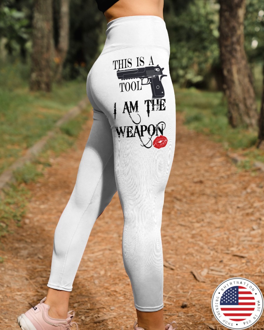 This is a tool I am the weapon legging 4