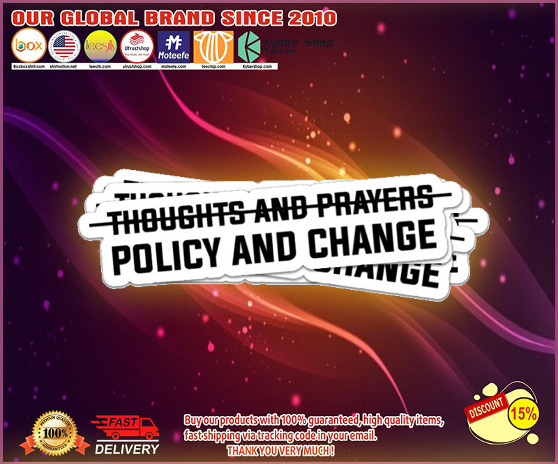 Thoughts and prayers policy and change sticker