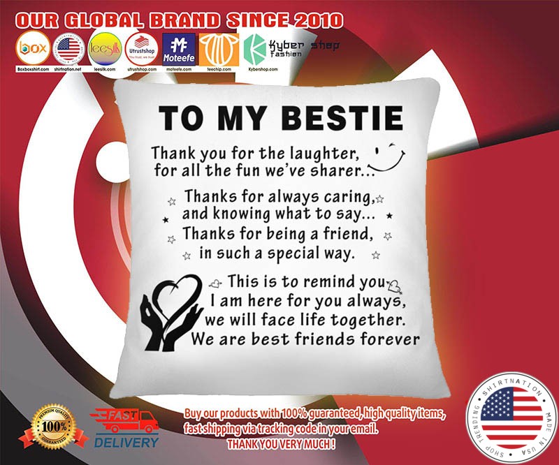 To my bestie thank you for the laughter pillow 3
