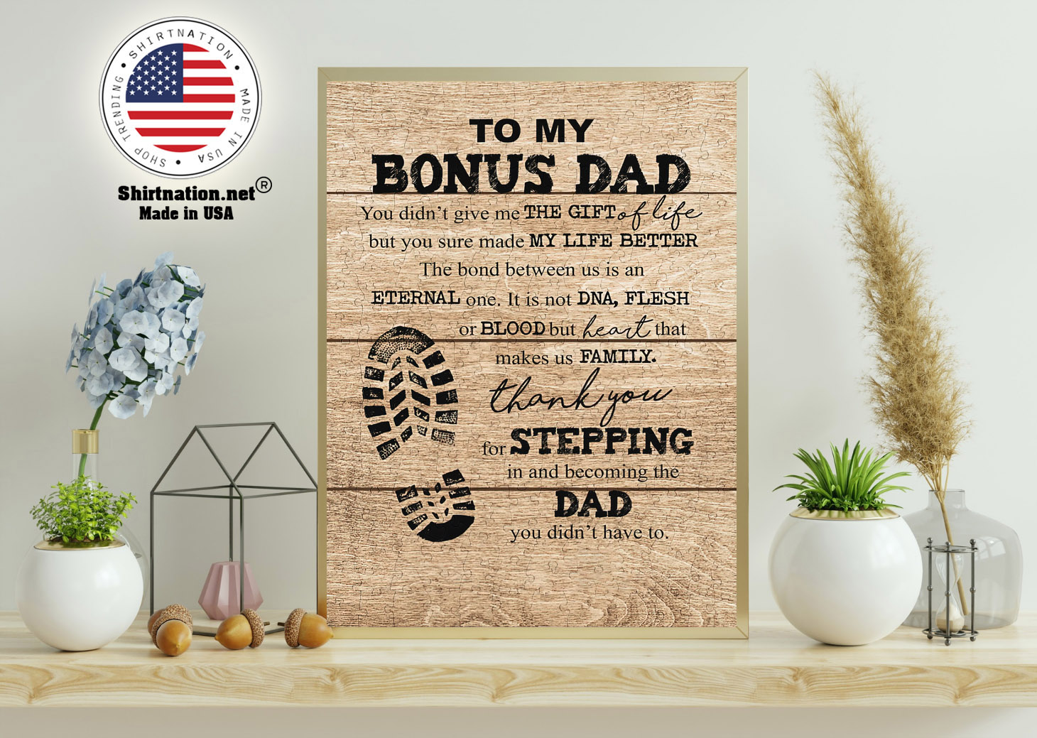 To my bonus dad you didnt give me the gift of life but you sure made my life better poster 11