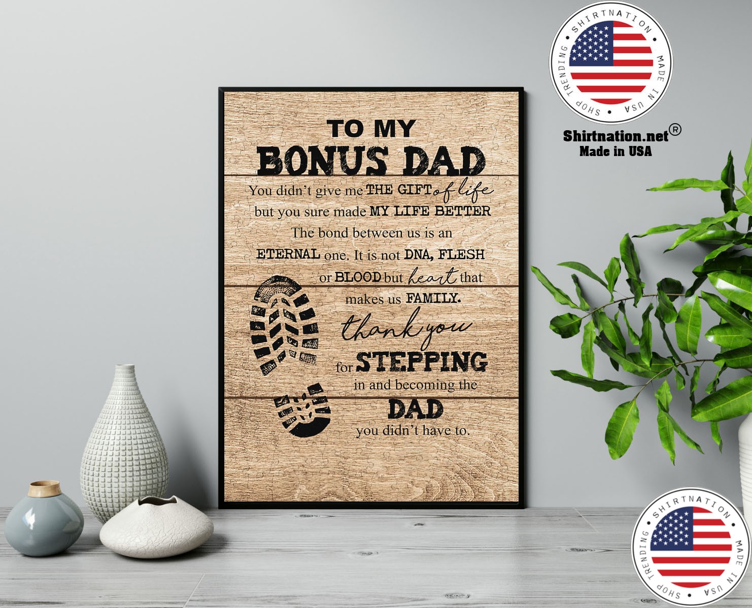 To my bonus dad you didnt give me the gift of life but you sure made my life better poster 13