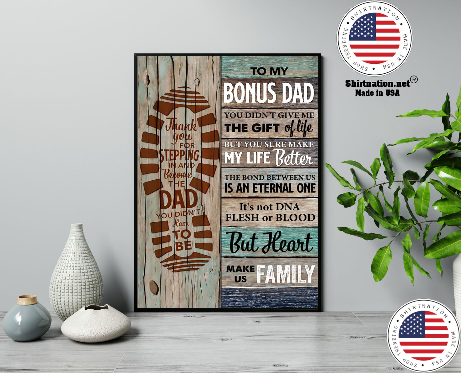 To my bonus dad you didnt give me the gift of life but you sure make my life better poster 13