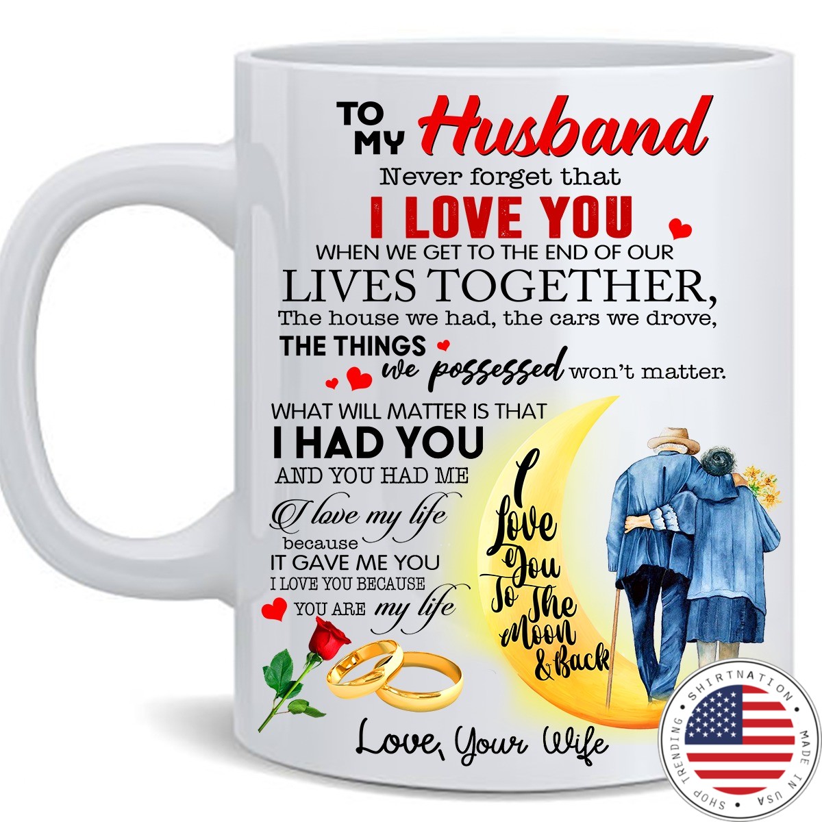 To my husband never forget that I love you mug