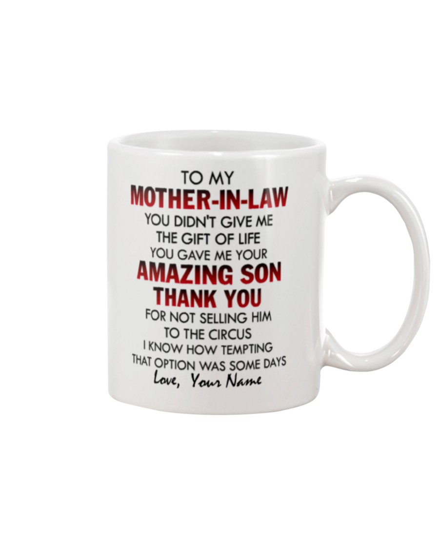 To my mother in claw you didn't give me the gift of life you gave me amazing son mug