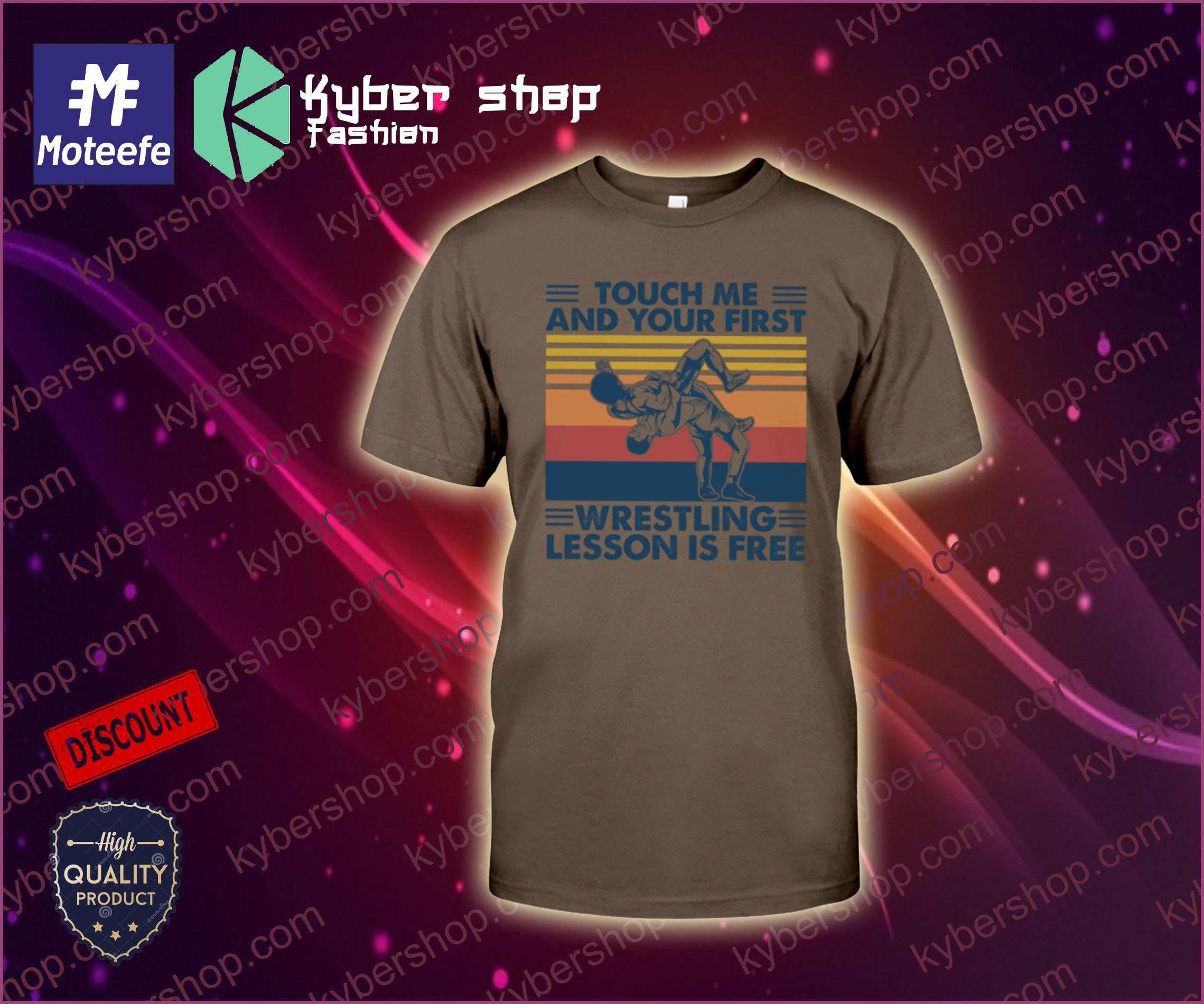 Touch me and your first wrestling lesson is free shirt