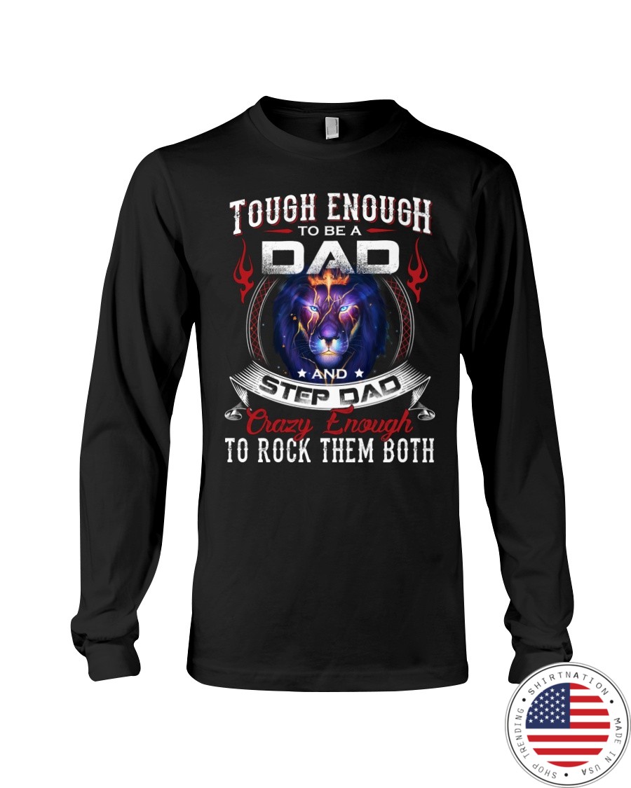 Tough Enough to Be A Dad Shirt5
