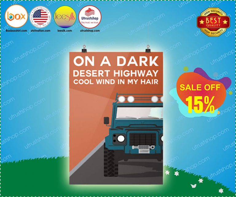 Truck on a dark desert highway cool wind in my hair poster
