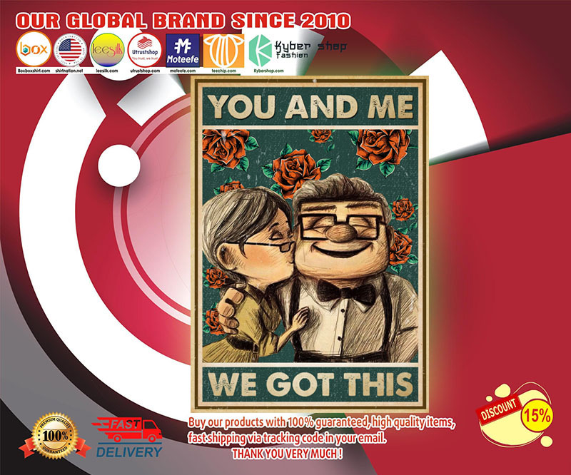 UP carl and ellie you and me we got this poster