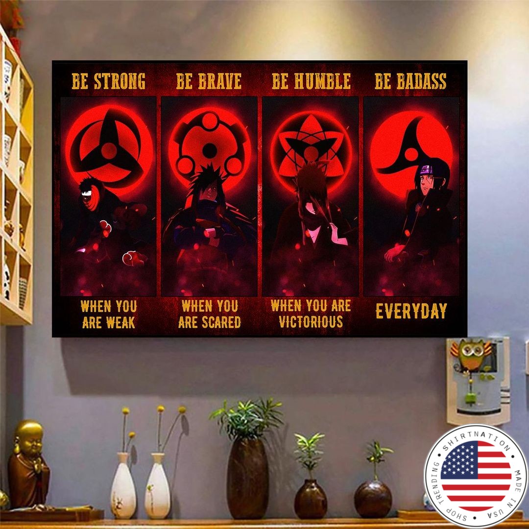 Uchiha Naruto be strong be brave be humble be badass poster