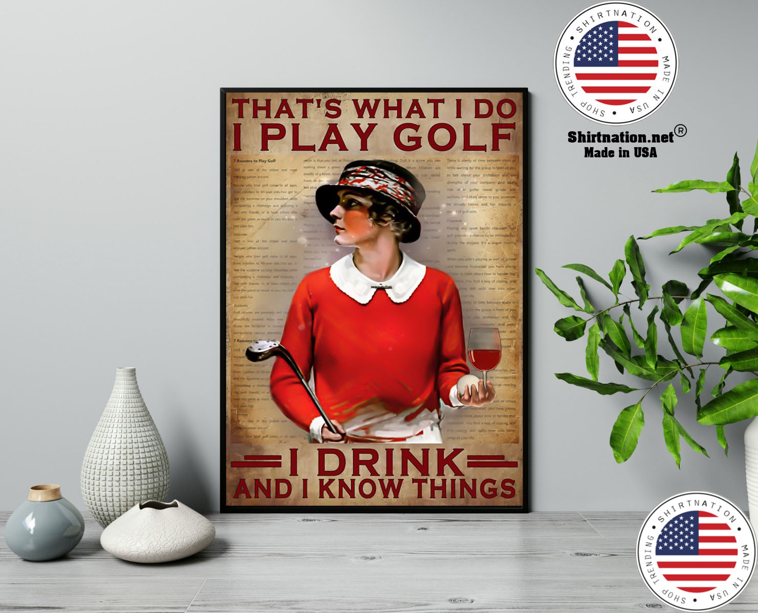 Thats what I do I play golf I drink and I know things poster 13