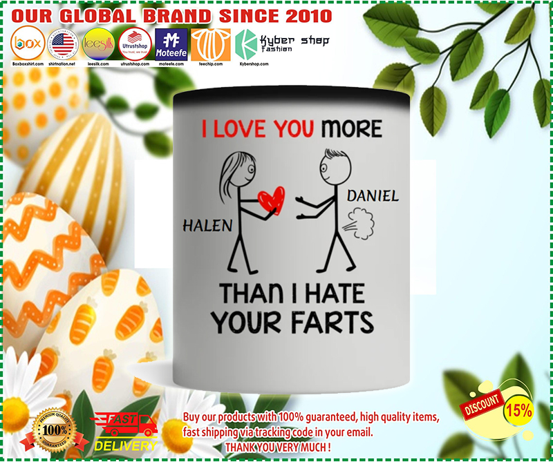 Valentine I love you more than I hate your farts mug