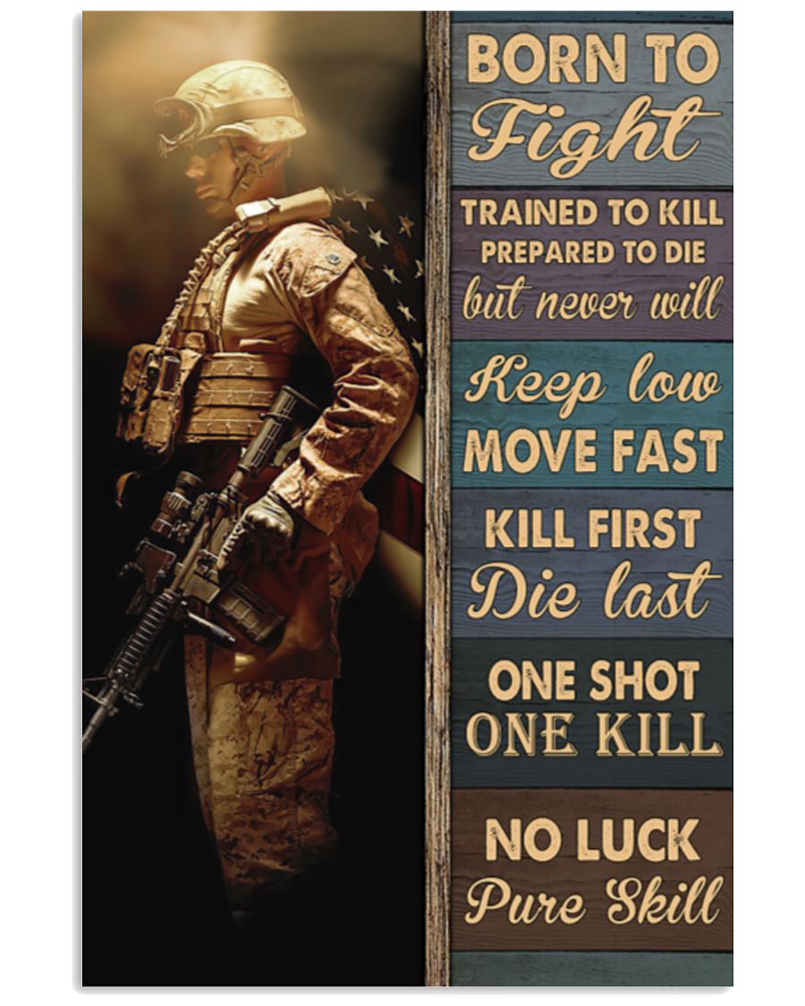 Veteran Born to fight trained to kill prepared to die poster