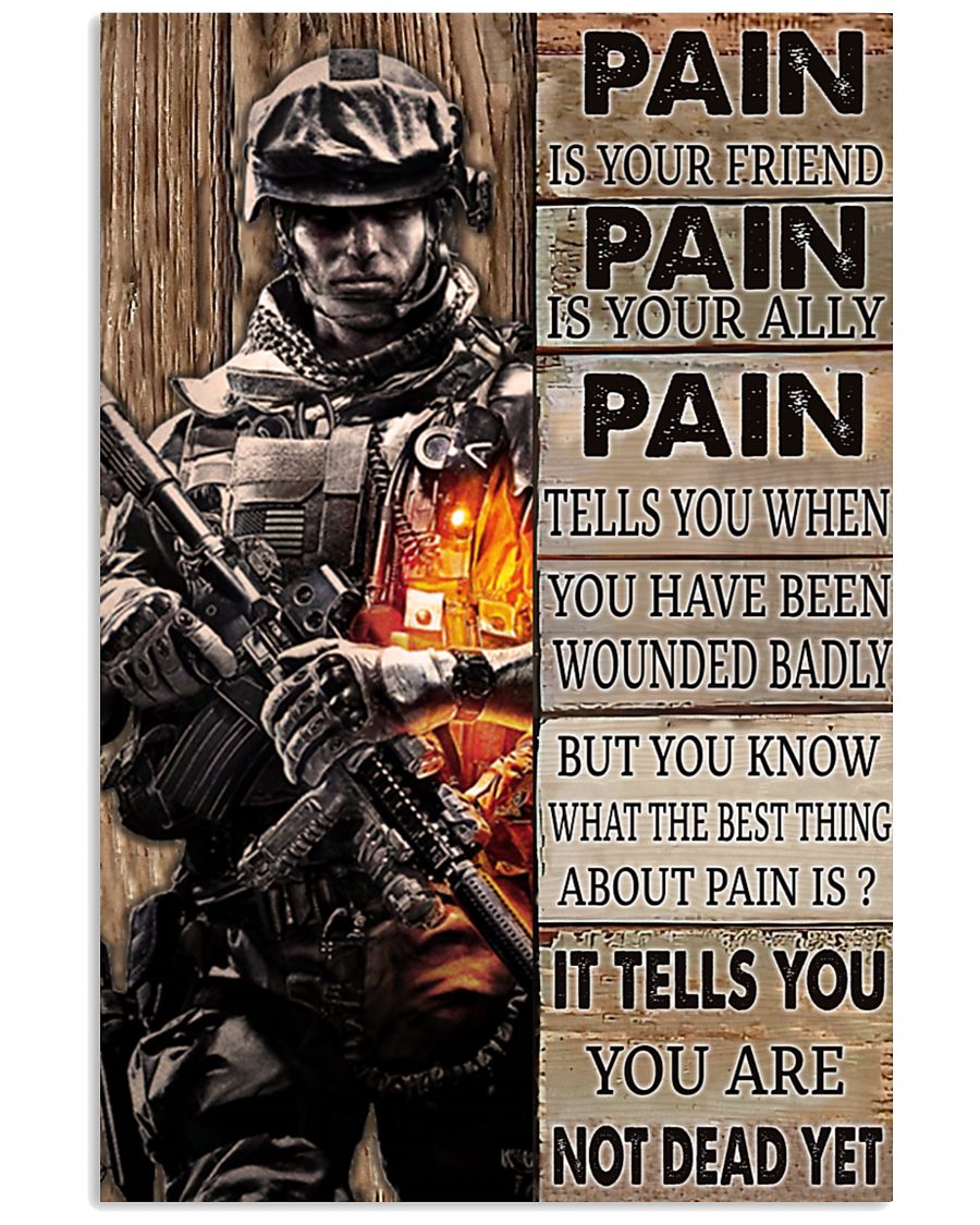 Veteran pain is your friend pain is your ally poster
