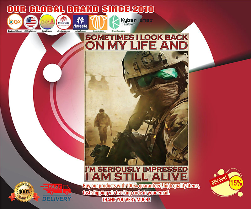 Veteran sometimes I look back on my life and I'm seriously impressed poster