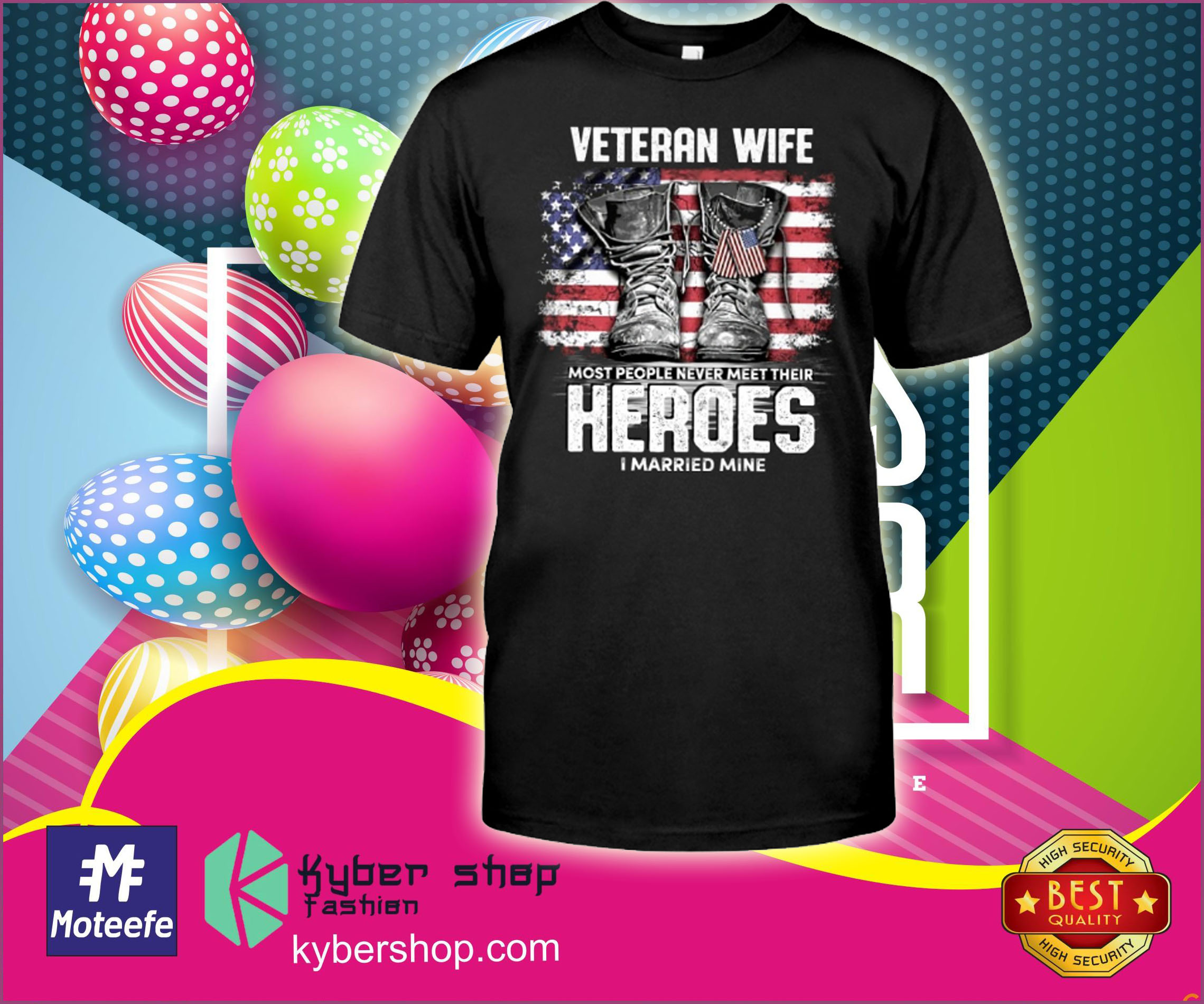 Veteran wife most people never meet their heroes I married mine shirt