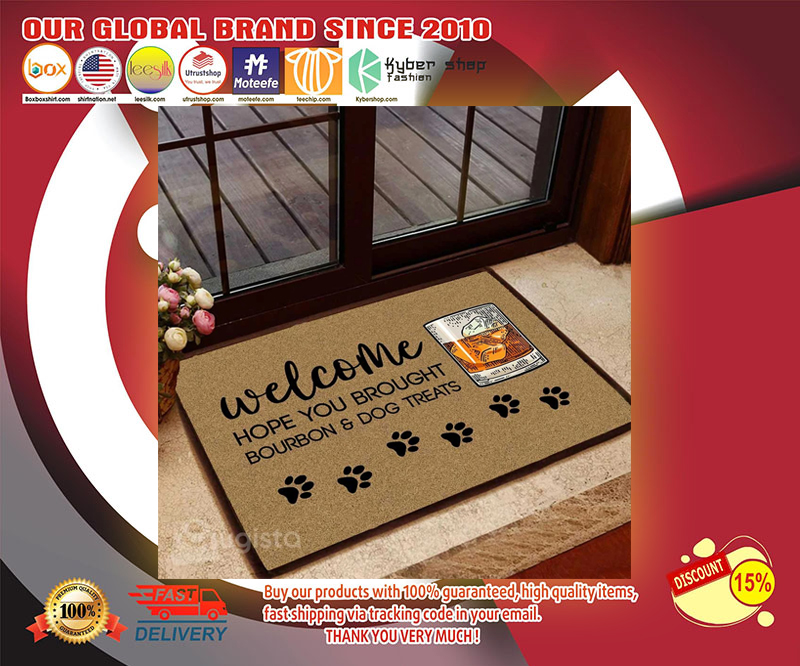 Welcome hope you brought bourbon and dog treats doormat
