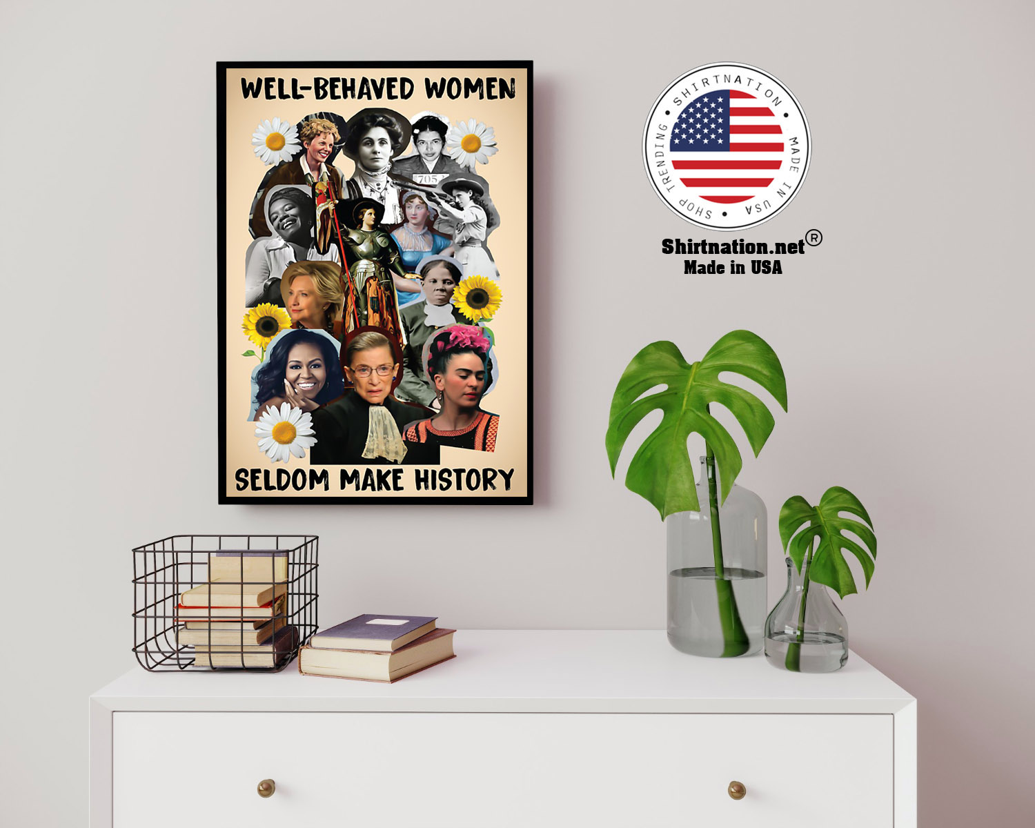 Well behaved women seldom make history poster 14