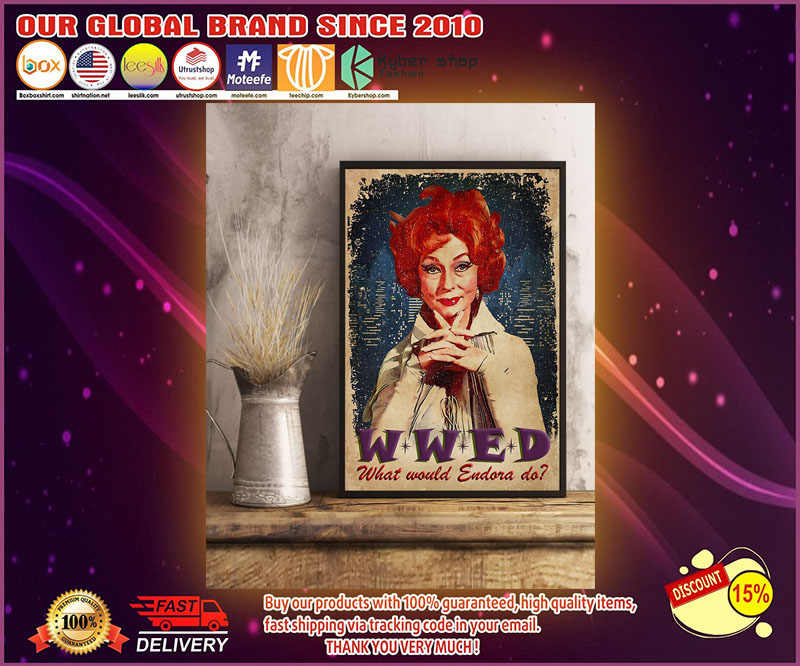 What would Endora do poster