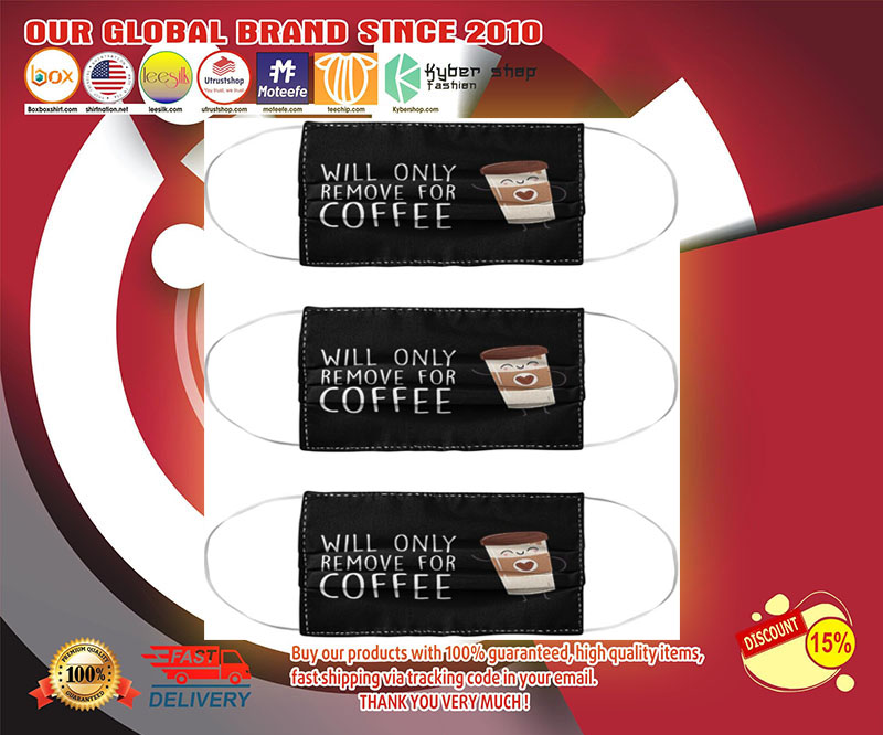 Will only remove gor coffee face mask