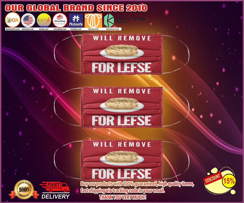 Will remove for lefse face mask