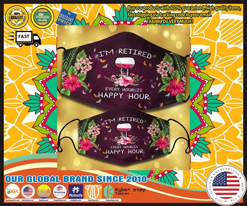 Wine Im retired every hour is happy hour facemask 4