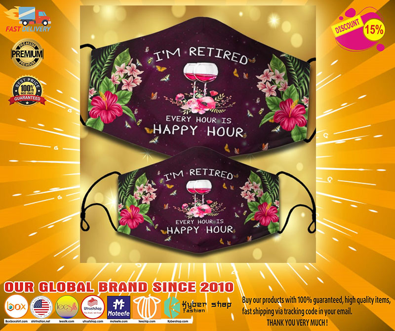 Wine Im retired every hour is happy hour facemask2