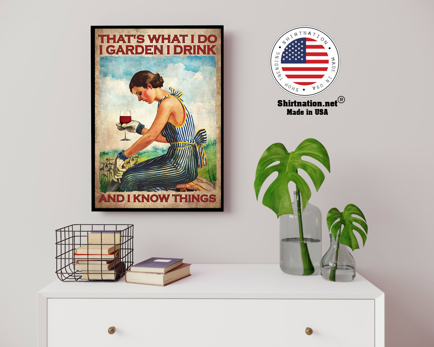 Wine Thats what I do I garden I drink and I know things poster 14