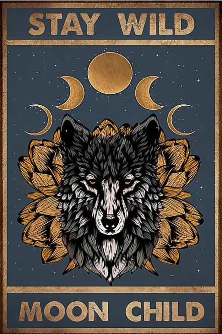 Wolf stay wild moon child poster