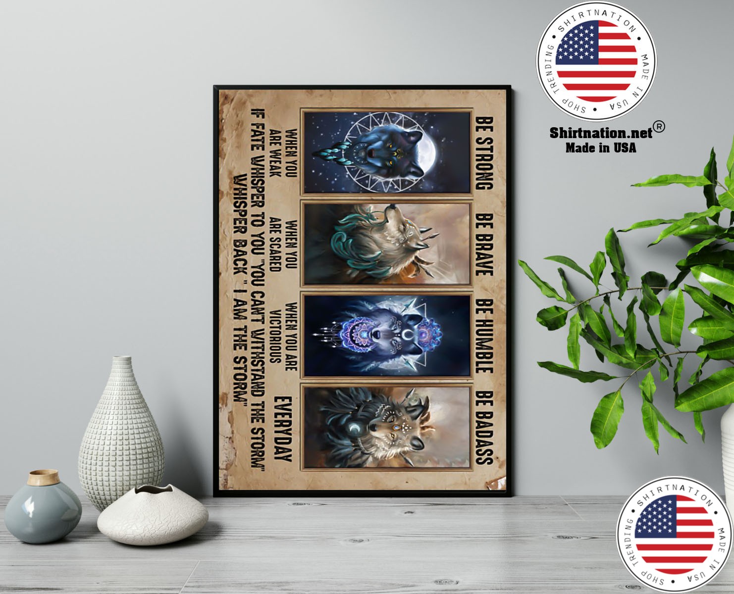 Wolf to daughter be strong be brave be humble be badass poster 13