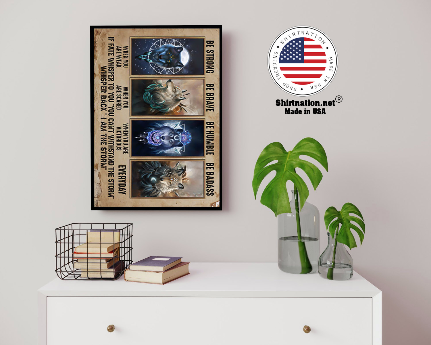 Wolf to daughter be strong be brave be humble be badass poster 14