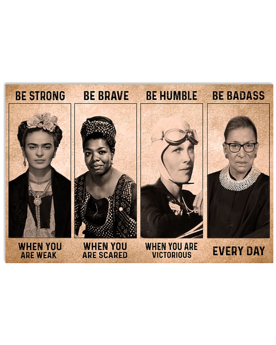 Women be strong be brave be humble be badass poster