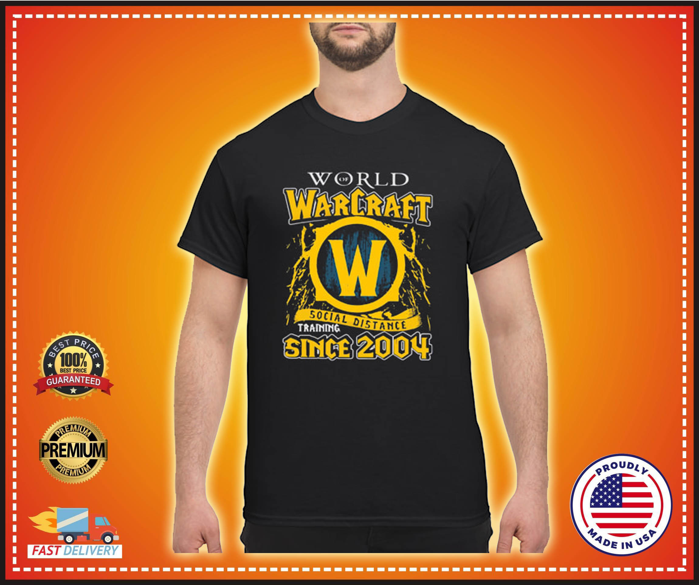 World of Warcraft social distance training since 2004 shirt