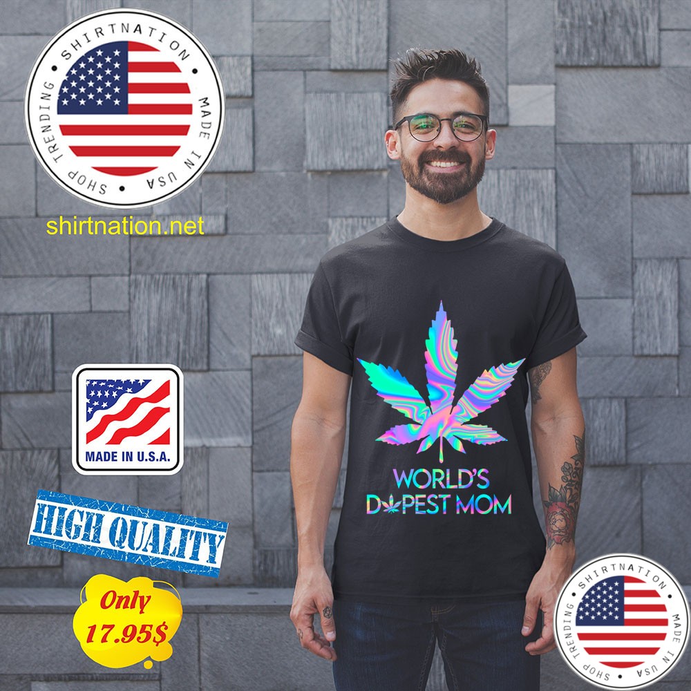 Worlds Dopest Mom Shirt 11