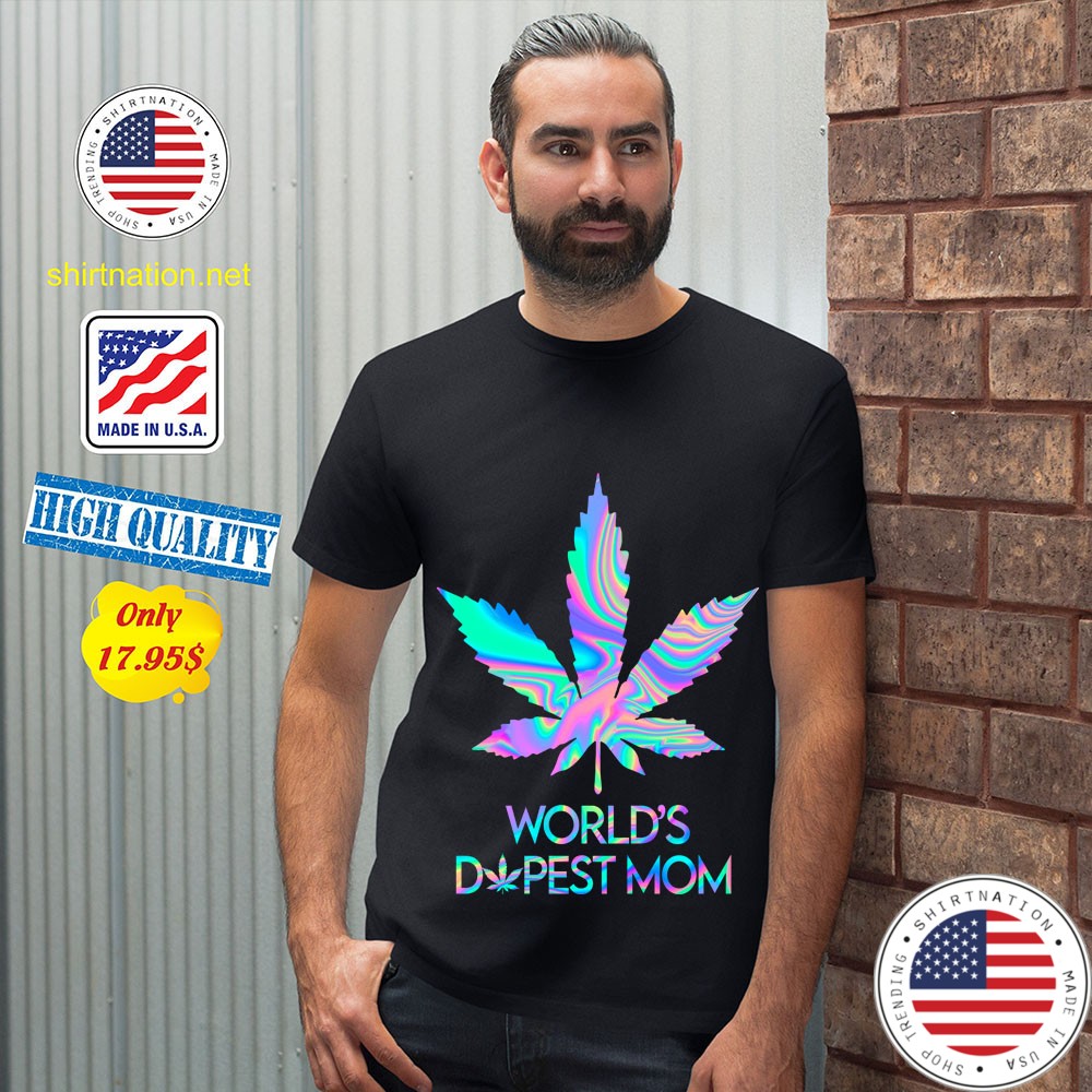 Worlds Dopest Mom Shirt 12