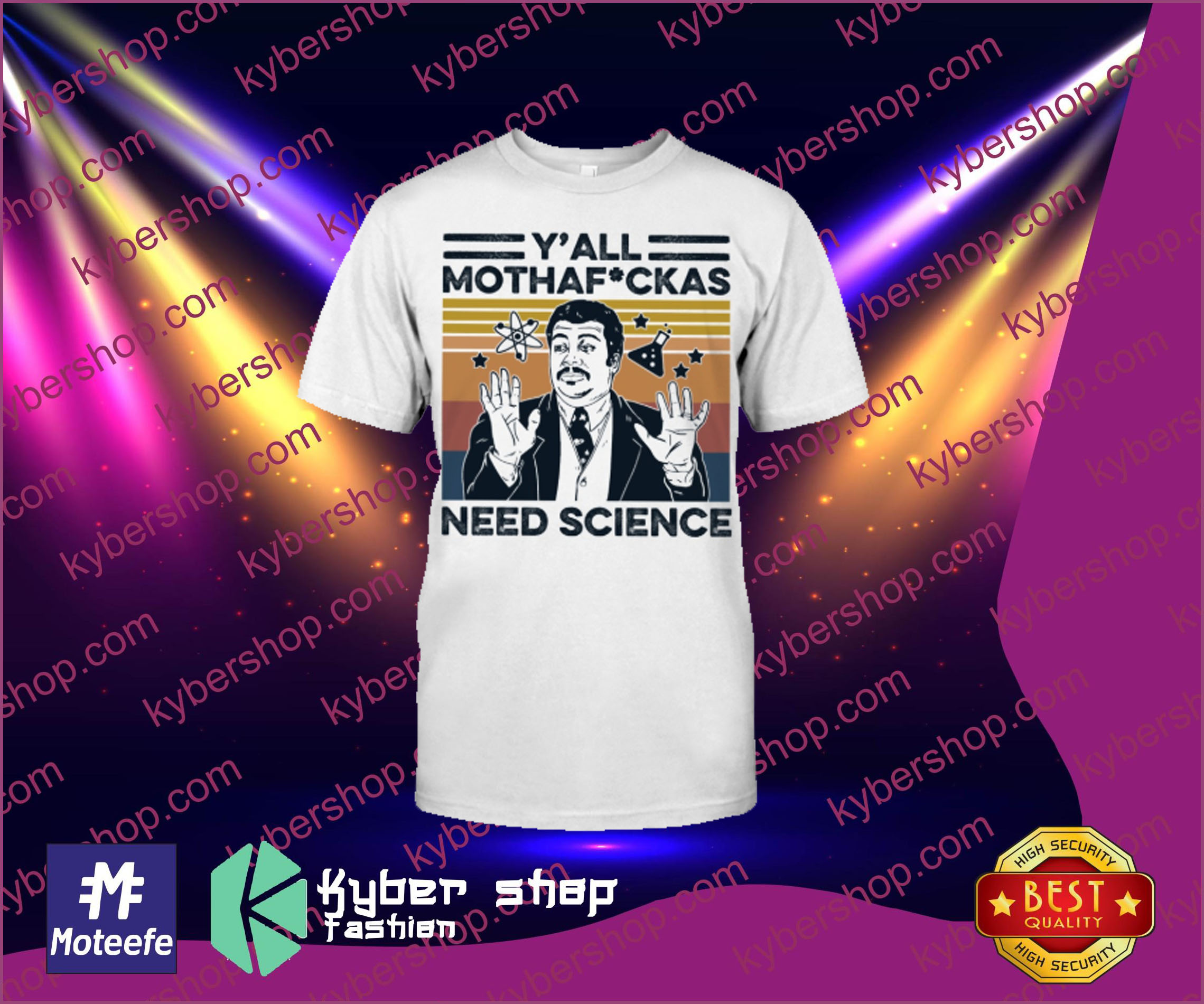 Y'all mothafuckas needscience shirt