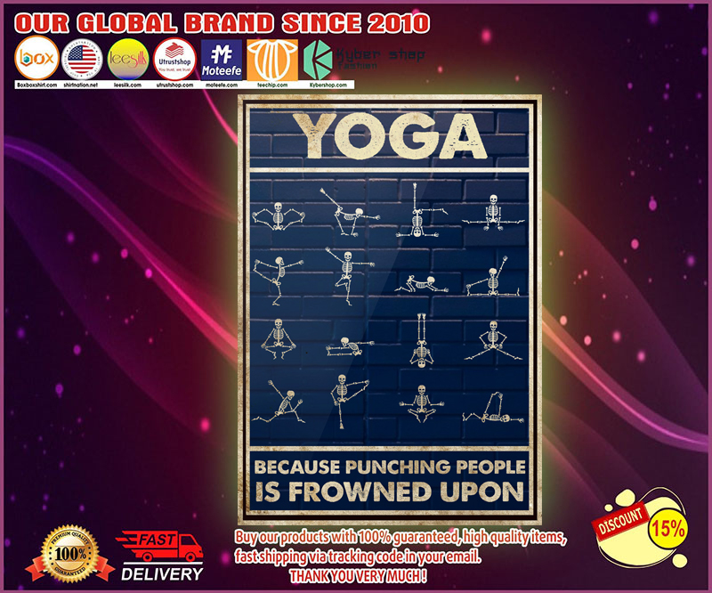 Yoga because punching people is frowned upon poster
