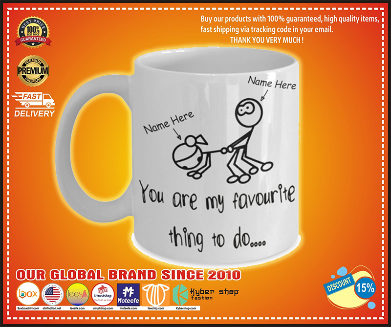 You are my favorite thing to do couple custom name mug