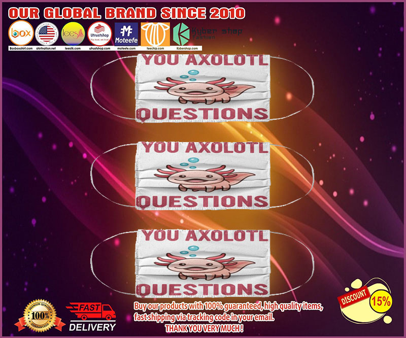 You axolotl questions face mask