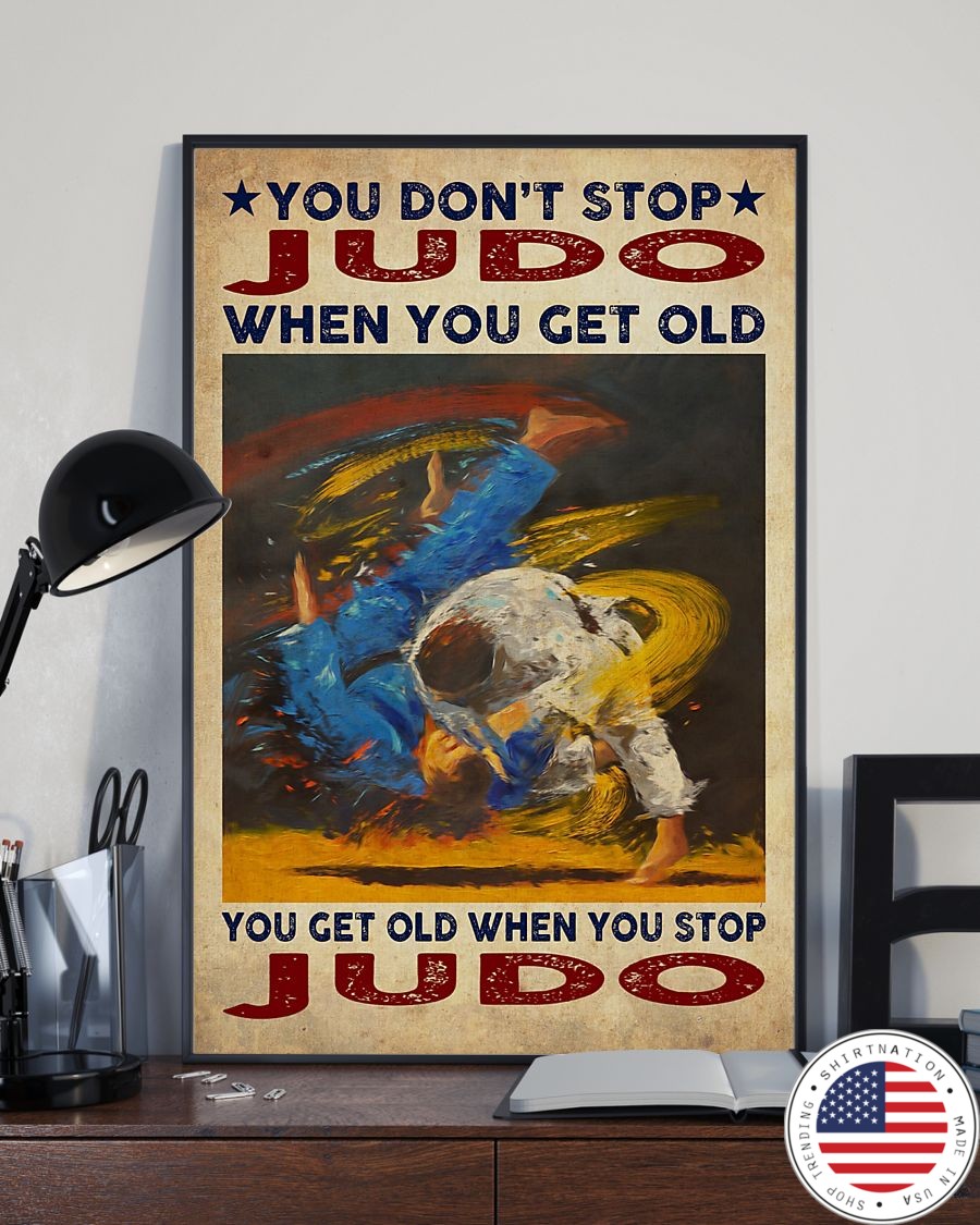 You don't stop judo when you get old poster