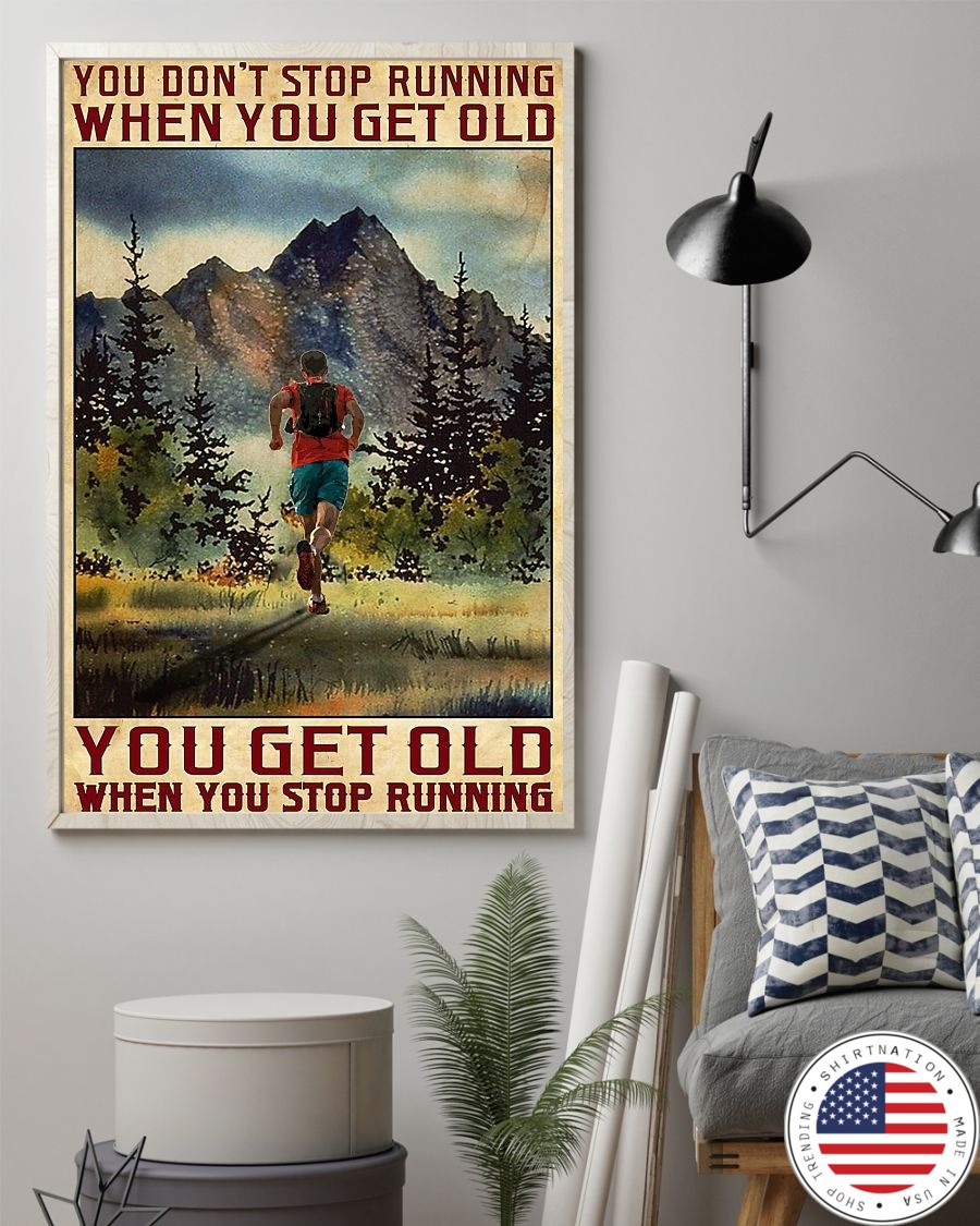 You don't stop running when you get old poster