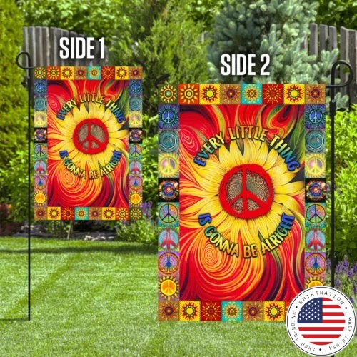 Every little thing is gonna be alright sunflower flag2