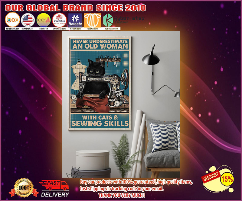 Never underestimate an old woman with cats and sewing skills poster