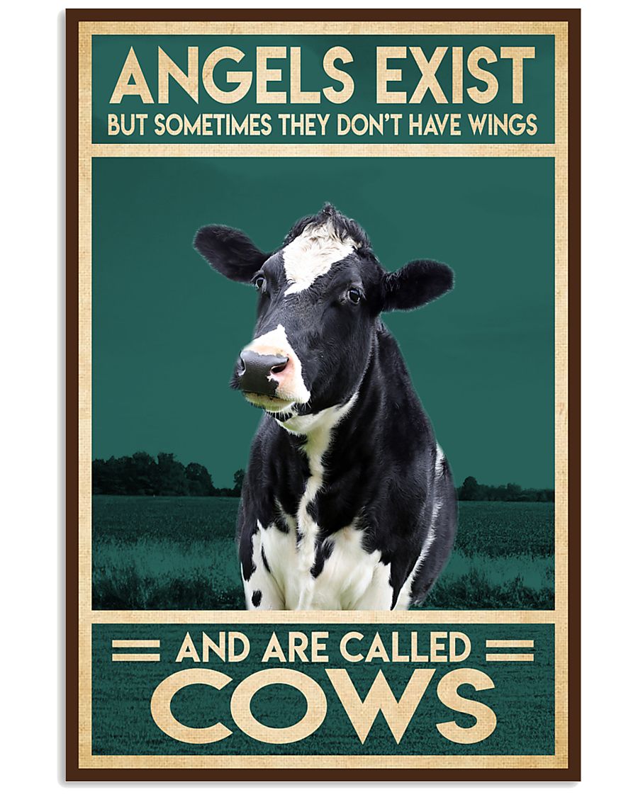 Angels exist but sometimes they don't have wings and are called cows poster
